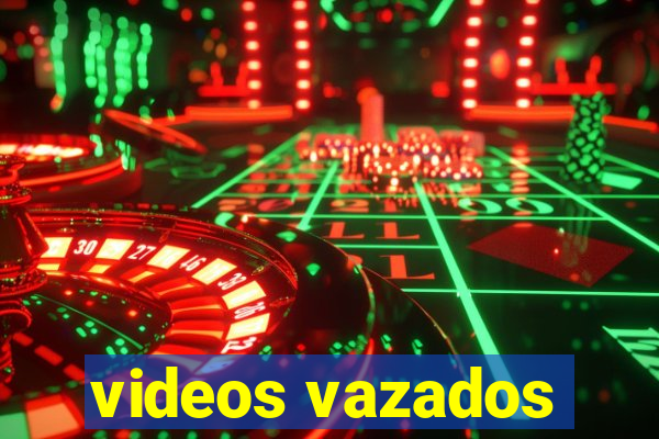 videos vazados